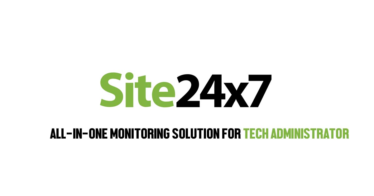 24x7: All-in-One Monitoring Solution For Tech Administrator