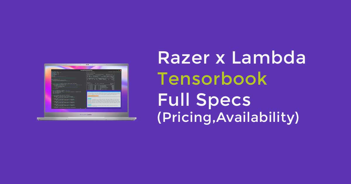 Razer x Lambda Tensorbook Full Specs ( Pricing, Availability)
