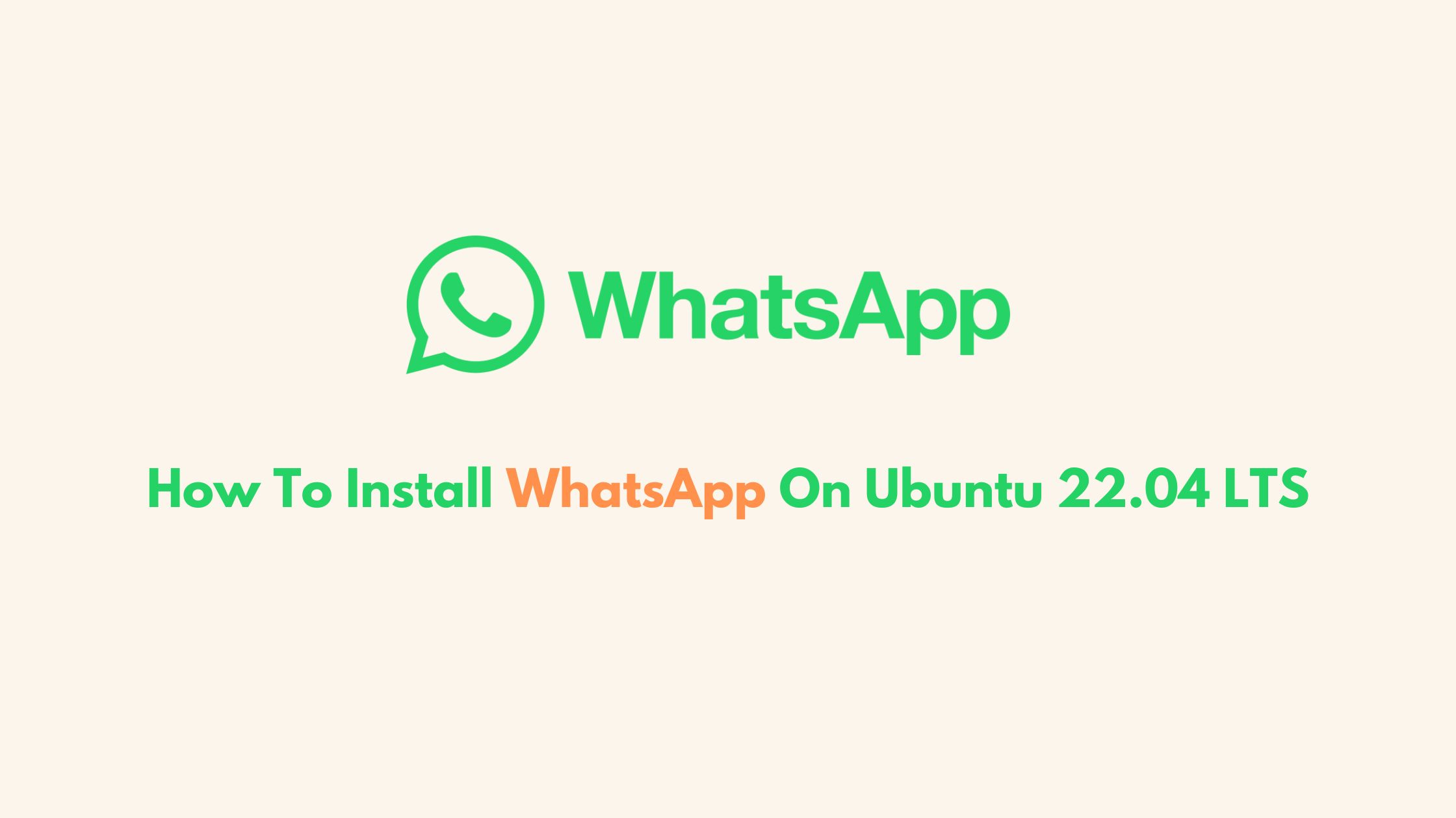 How To Install WhatsApp On Ubuntu 22.04 LTS