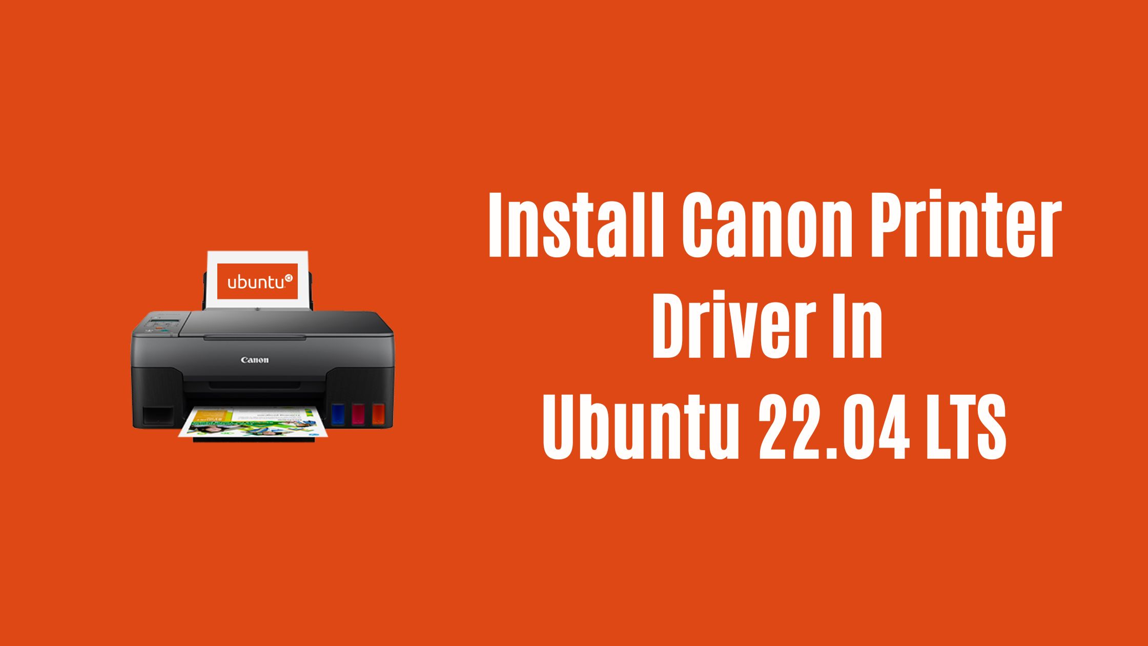 Best Way To Install Canon Printer Driver In Ubuntu 22.04 LTS