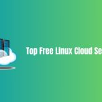 Top Free Linux Cloud Servers In 2024