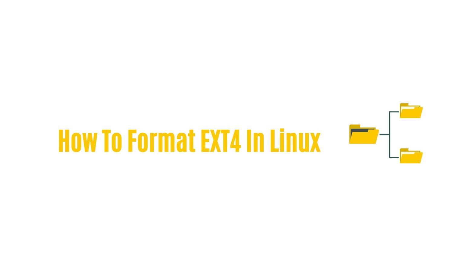 How To Format EXT4 In Linux