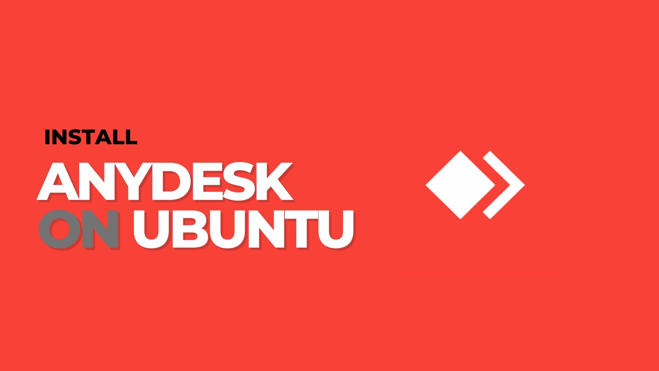 How To Install AnyDesk On Ubuntu In 2024