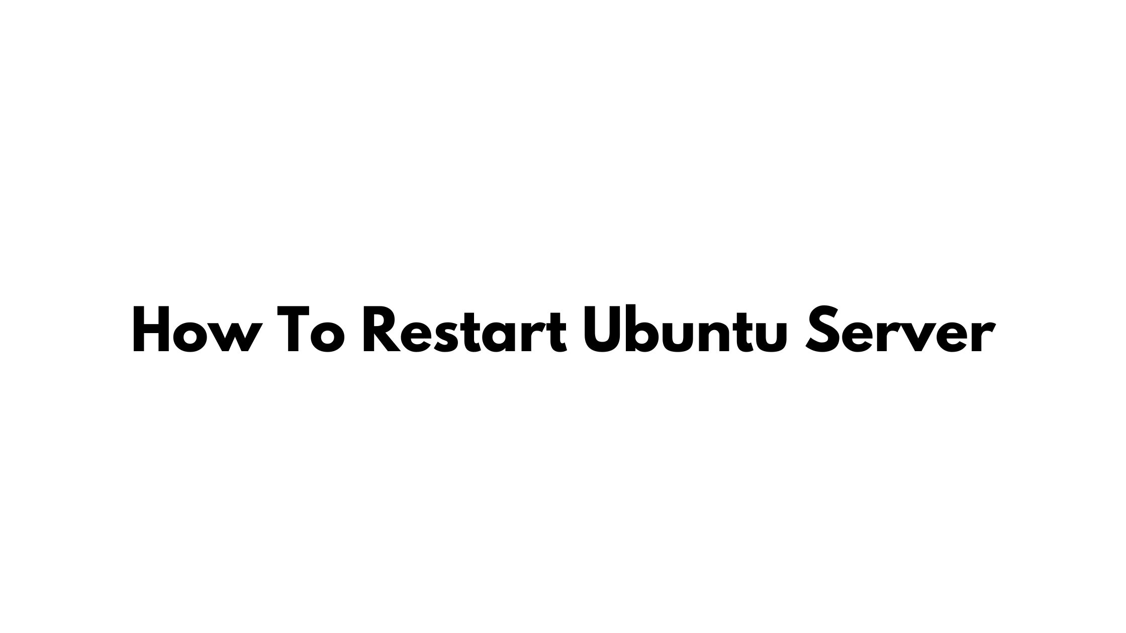 How To Restart Ubuntu Server