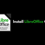 How To Install LibreOffice On Linux