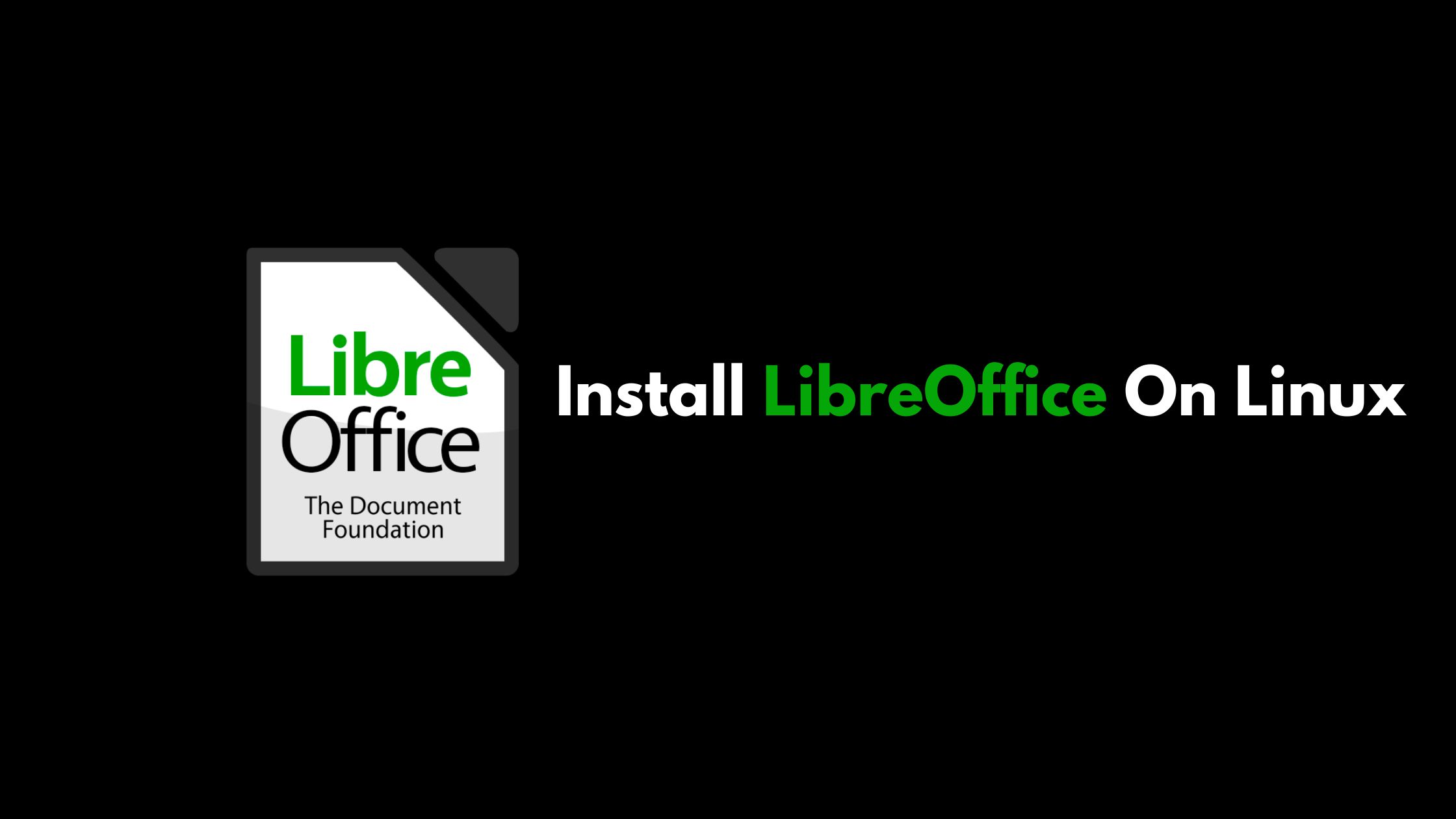How To Install LibreOffice On Linux