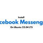 Install Facebook Messenger On Ubuntu 22.04 LTS