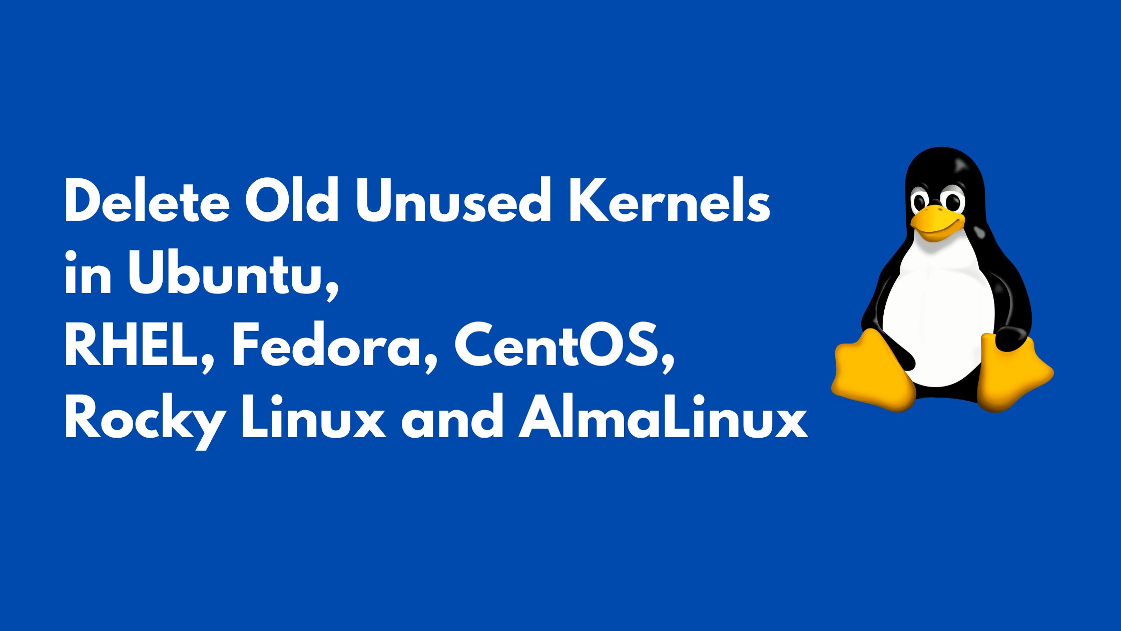 How To Remove Kernel In Ubuntu : Delete Old Or Unused Kernal