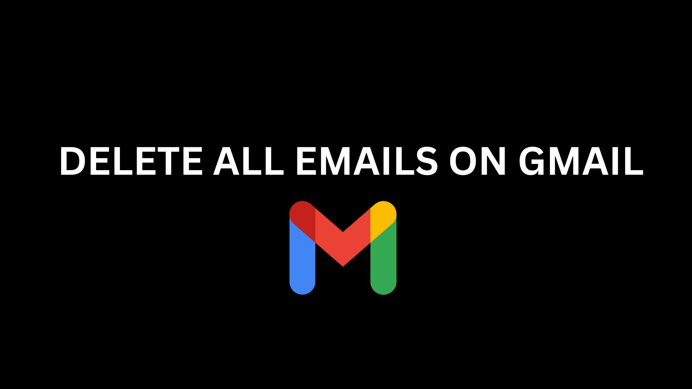 how to Delete All Emails On Gmail