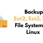 How To Backup Ext2, Ext3, or Ext4 File Systems in Linux