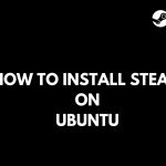 How To Install Steam On Ubuntu 22.04 or Ubuntu 20.04