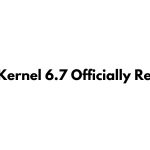 Linux Kernel 6.7 Officially Released