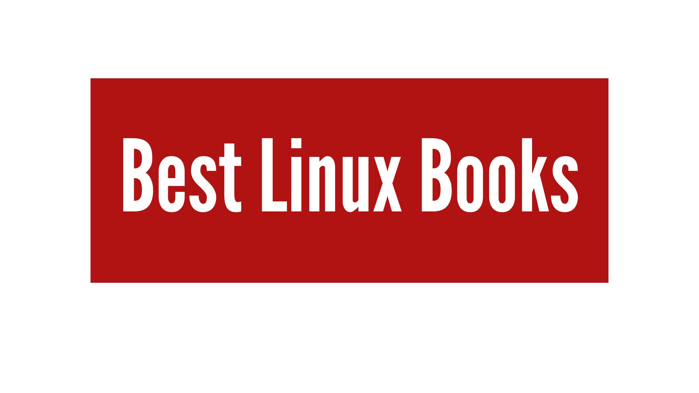 Best Linux Books For Beginners To Advanced Linux Users