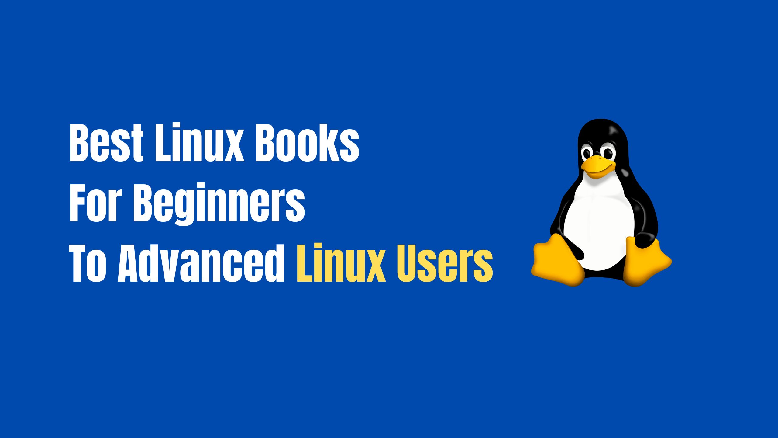 Best Linux Books For Beginners To Advanced Linux Users
