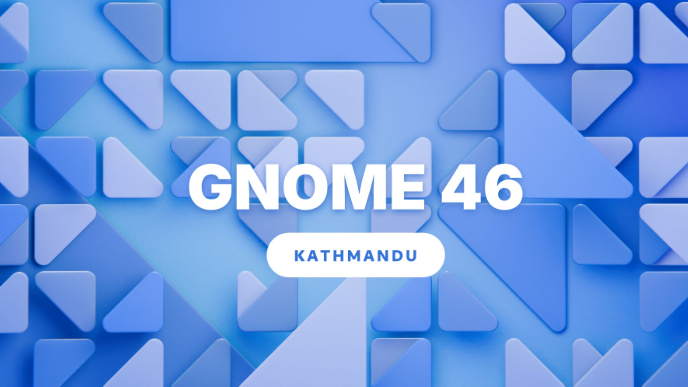 GNOME 46 “Kathmandu” Desktop Environment Released