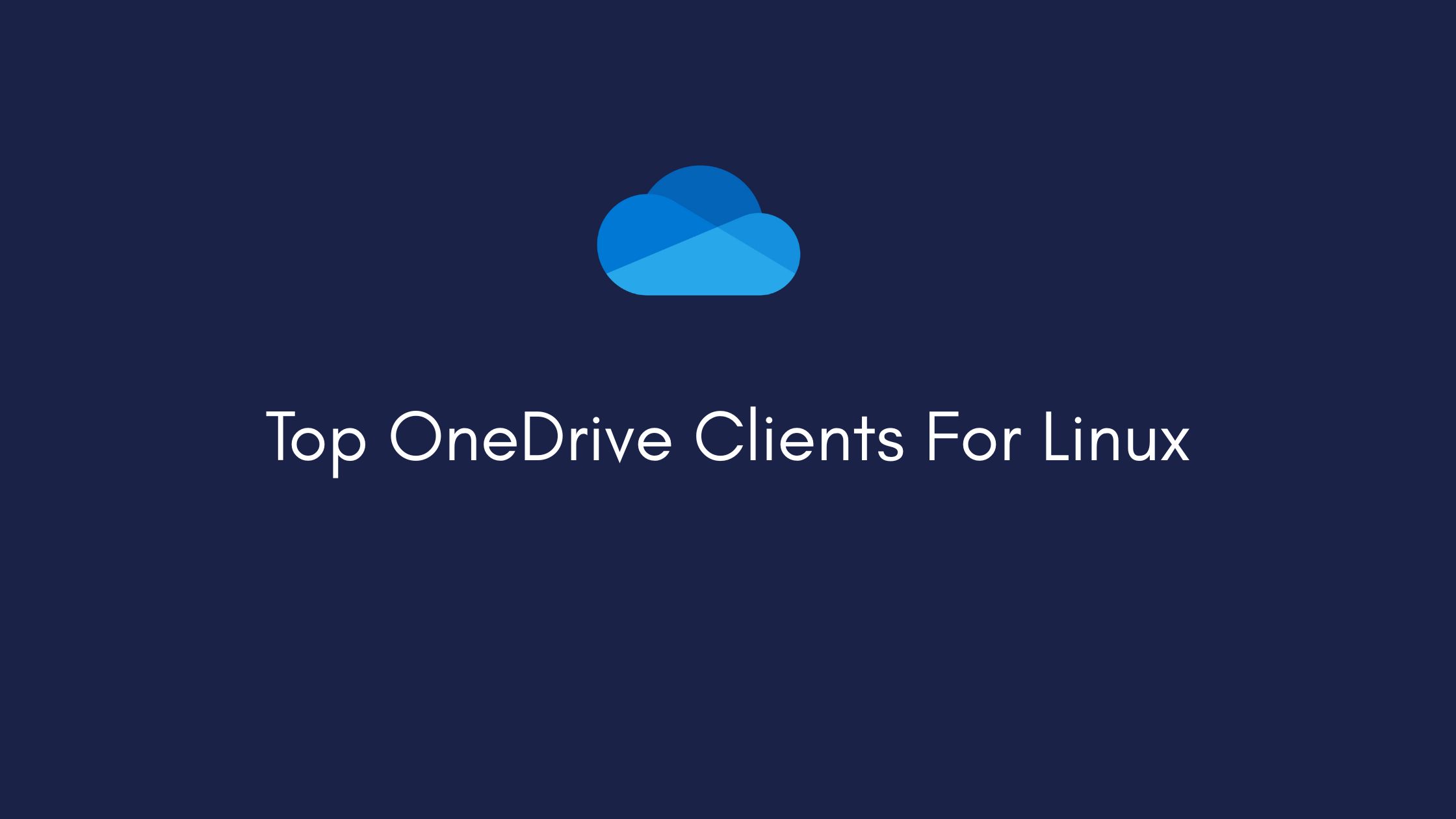 Top OneDrive Clients For Linux